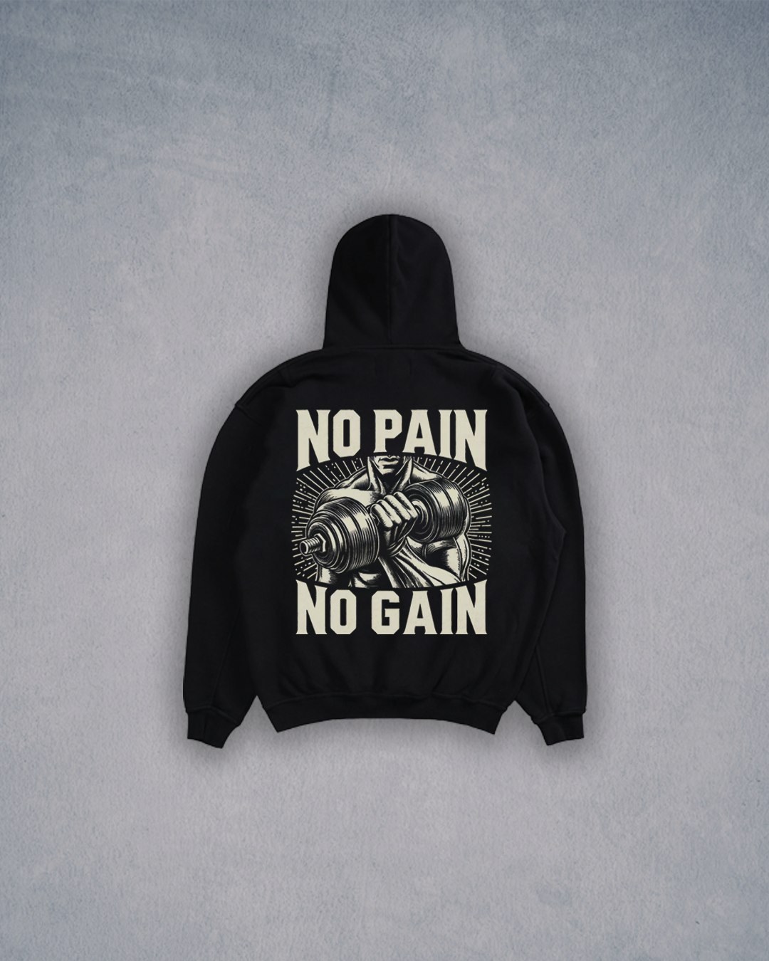 NO PAIN NO GAIN OVERSIZE HOODIE